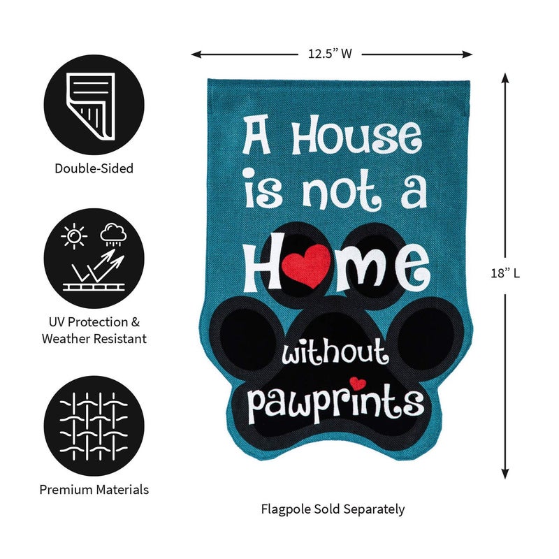 Evergreen Flag House is Not a Home without Pawprints Garden Flag 12x18 Double Sided | Paw Prints Heart Garden Flags For Outside | All Seasons | House Flags for Pet Puppy Dog Cat Lovers - Image 3